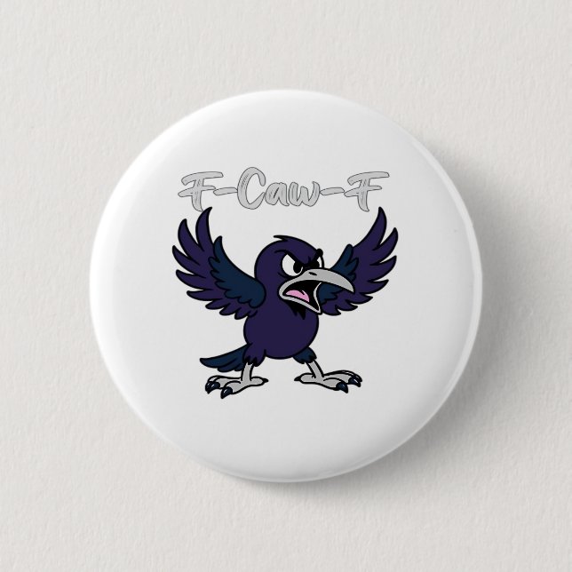 F-Caw-F Funny 6 Cm Round Badge (Front)