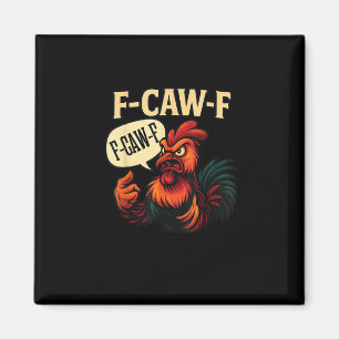 F Caw F Funny Angry Rooster Graphic Retro Style Magnet