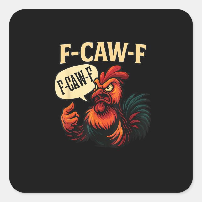F Caw F Funny Angry Rooster Graphic Retro Style Square Sticker (Front)