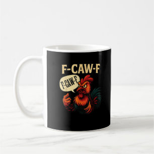 F-Caw-F Funny Angry Rooster Humor Graphic Retro Cl Coffee Mug