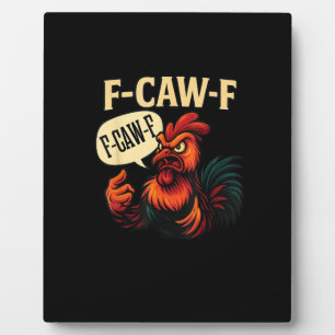 F-Caw-F Funny Angry Rooster Humour Graphic Retro C Plaque