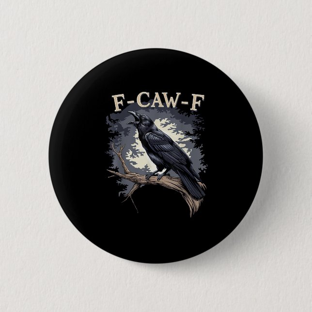 F Caw F Funny Bird Crow Creative Casual Design 6 Cm Round Badge (Front)