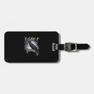 F Caw F Funny Bird Crow Creative Casual Design Luggage Tag