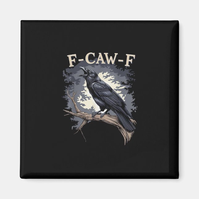 F-Caw-F Funny Bird Crow Creative Casual Magnet (Front)