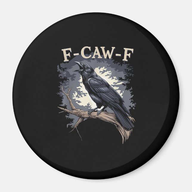 F-Caw-F Funny Bird Crow Creative Casual Magnet (Front)