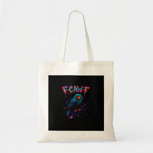 F Caw F Funny Bird Crow Raven Pun Joke Saying Tote Bag