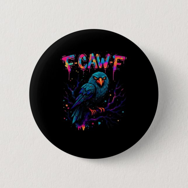 F-Caw-F Funny Bird Moon Crow Raven Caw Pun Joke Fu 6 Cm Round Badge (Front)