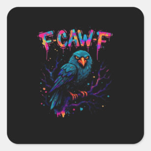 F-Caw-F Funny Bird Moon Crow Raven Caw Pun Joke Fu Square Sticker