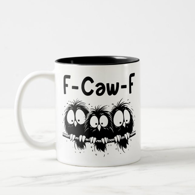 F-Caw-F Funny Bird Quote Gifts  Two-Tone Coffee Mug (Left)