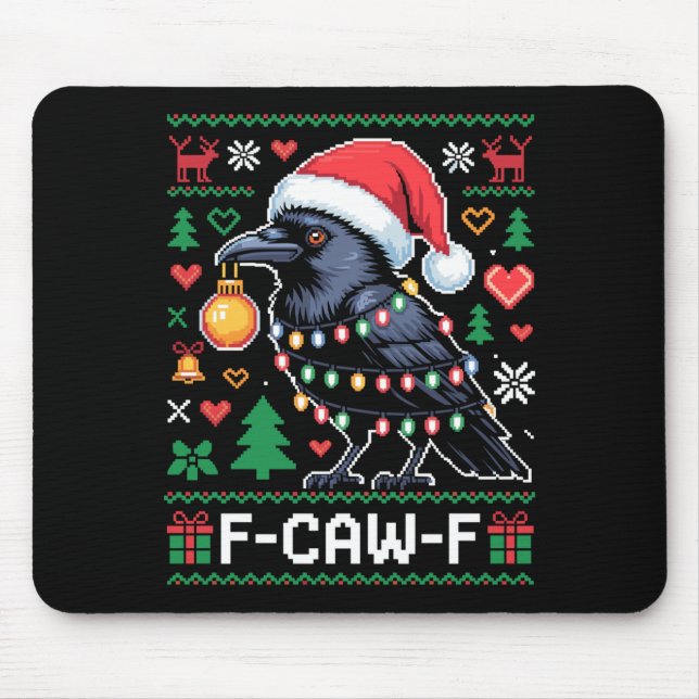 F-caw-f Funny Black Bird Humor Christmas Ugly Swea Mouse Pad (Front)