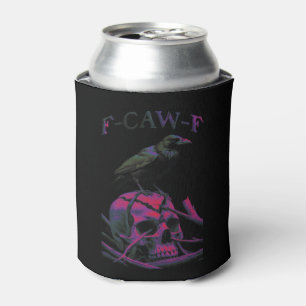 F-Caw-F Funny Black Crow Bird Can Cooler