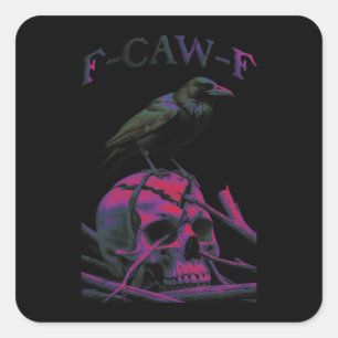 F-Caw-F Funny Black Crow Bird Square Sticker
