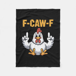 F-caw-f Funny Chicken Cartoon Humour Vibe For Men Fleece Blanket