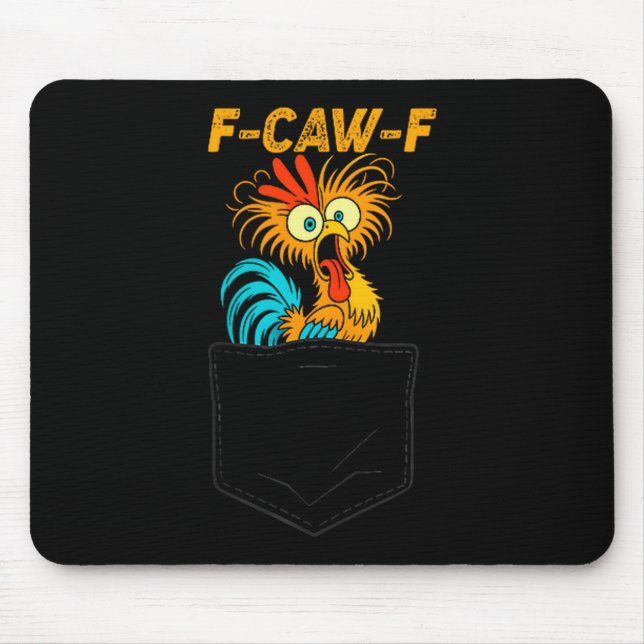 F-caw-f Funny Chicken Cket Humour Quote Rooster Me Mouse Pad (Front)