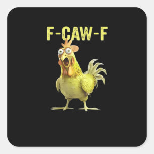 F Caw F Funny Chicken Classic Creative Casual Square Sticker