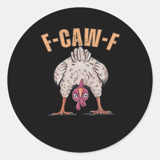 F Caw F Funny Chicken Classic Retro Cool Style Round Sticker (Front)