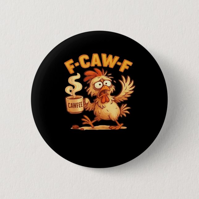 F-Caw-F Funny Chicken Classic Retro Graphic 6 Cm Round Badge (Front)