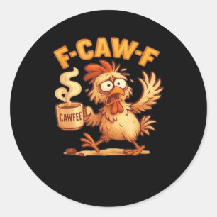 F Caw F Funny Chicken Classic Retro Graphic Round Sticker