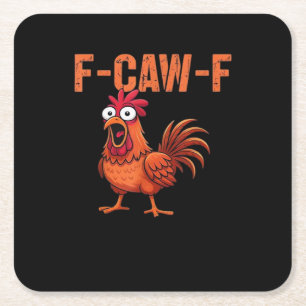 F-Caw-F Funny Chicken Classic Trendy Style Square Paper Coaster