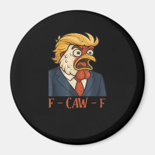 F-Caw-F Funny Chicken Classic Vintage Cool Magnet