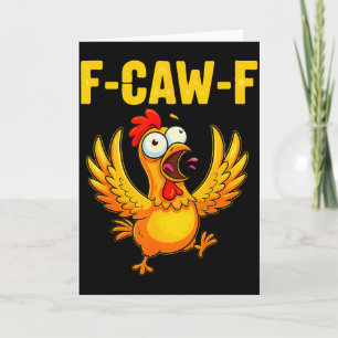 F-caw-f Funny Chicken – Crazy Farm Animal Humour  Card