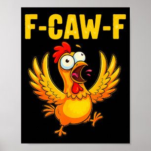 F-caw-f Funny Chicken – Crazy Farm Animal Humour  Poster