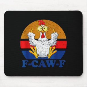 F-caw-f Funny Chicken Flipng Off Vintage Retro Roo Mouse Pad