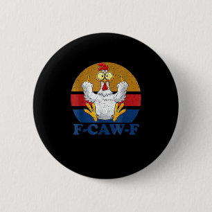 F-Caw-F Funny Chicken Flipping Off Vintage Retro R 6 Cm Round Badge
