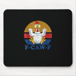 F-Caw-F Funny Chicken Flipping Off Vintage Retro R Mouse Pad
