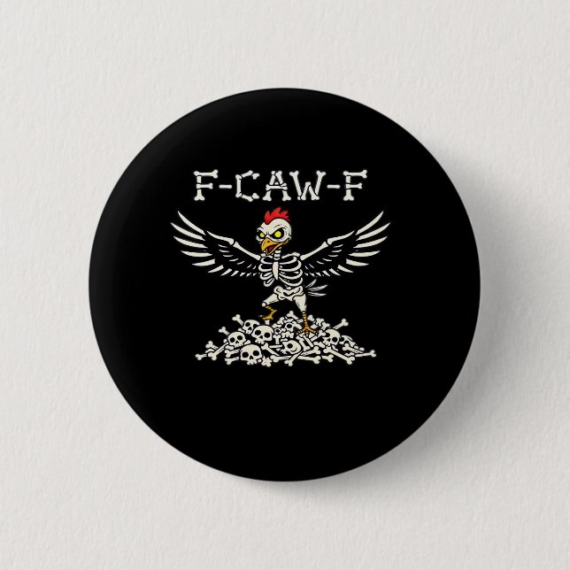 F-Caw-F Funny Chicken Halloween Cool Unique 6 Cm Round Badge (Front)