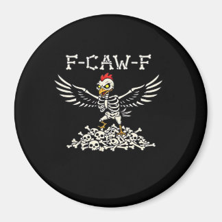 F-Caw-F Funny Chicken Halloween Cool Unique Magnet