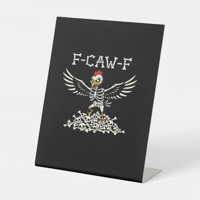 F-Caw-F Funny Chicken Halloween Cool Unique Pedestal Sign (Front)