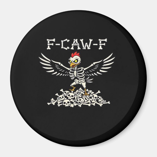 F Caw F Funny Chicken Halloween Cool Unique Style Magnet (Front)