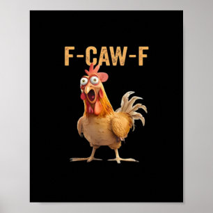F-Caw-F Funny Chicken Humor Classic Casual Poster