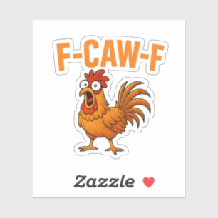 F-Caw-F Funny Chicken Humor F-Caw-F Quote Rooster