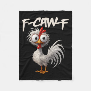 F-caw-f Funny Chicken Humor F-caw-f Quote Rooster  Fleece Blanket