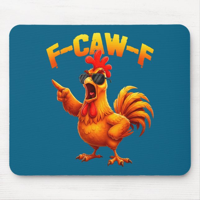 F-caw-f Funny Chicken Humor F-caw-f Quote Rooster  Mouse Pad (Front)