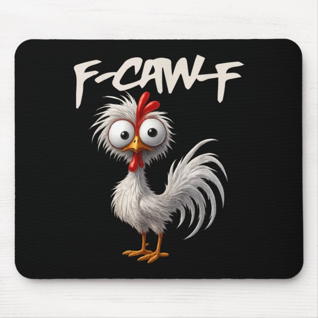 F-caw-f Funny Chicken Humor F-caw-f Quote Rooster  Mouse Pad (Front)