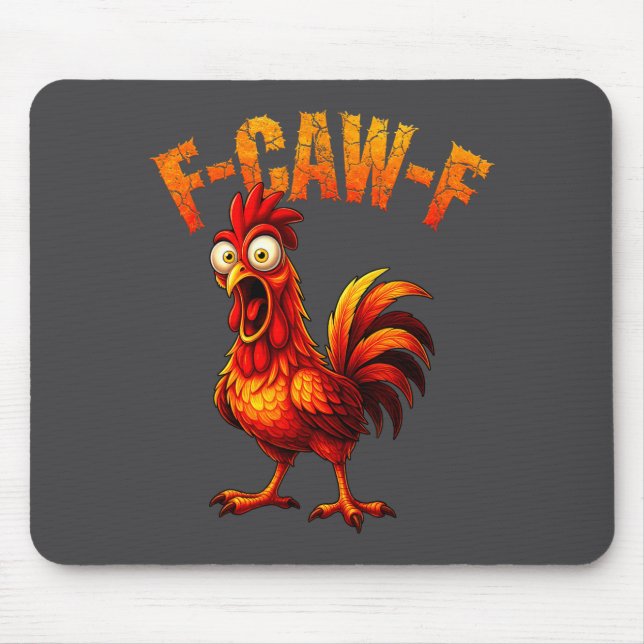 F-caw-f Funny Chicken Humor F-caw-f Quote Rooster  Mouse Pad (Front)