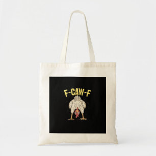 F-Caw-F Funny Chicken Humor F-Caw-F Quote Rooster  Tote Bag