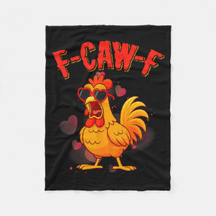 F-caw-f Funny Chicken Humor F-caw-f Quote Valentin Fleece Blanket