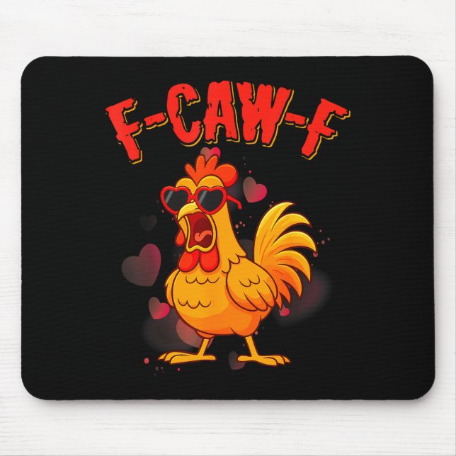 F-caw-f Funny Chicken Humor F-caw-f Quote Valentin Mouse Pad (Front)