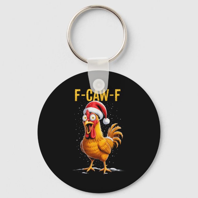 F-caw-f Funny Chicken Humor Meme Christmas Men Wom Key Ring (Front)