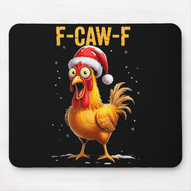 F-caw-f Funny Chicken Humor Meme Christmas Men Wom Mouse Pad (Front)