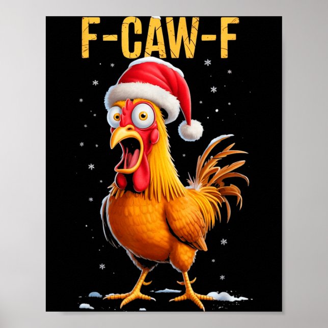 F-caw-f Funny Chicken Humor Meme Christmas Men Wom Poster (Front)
