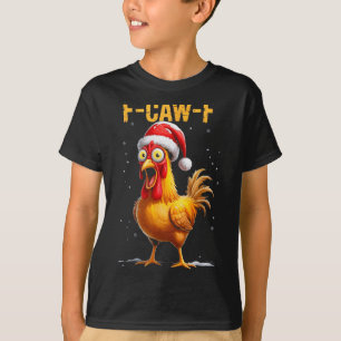 F-caw-f Funny Chicken Humor Meme Christmas Men Wom T-Shirt