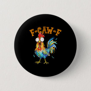 F-caw-f Funny Chicken Humor Quote Rooster Meme 6 Cm Round Badge