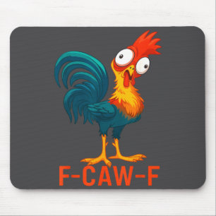 F-caw-f Funny Chicken Humor Quote Rooster Meme _a6 Mouse Pad