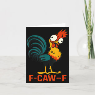 F-caw-f Funny Chicken Humor Quote Rooster Meme Card