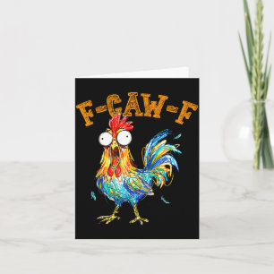 F-caw-f Funny Chicken Humor Quote Rooster Meme Card
